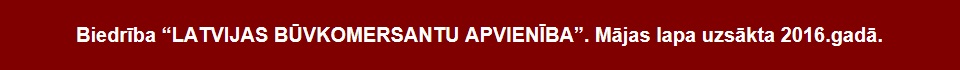 WWW.LBA.LV - LATVIJAS BŪVKOMERSANTU APVIENĪBA